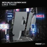 Обложка для Seth Hills & Jayden Jaxx - Like That (Original Mix)