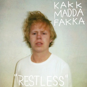 Обложка для Kakkmaddafakka - Restless