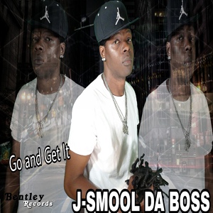 Обложка для J-Smool Da Boss - Go and Get It