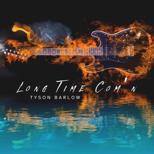 Обложка для Tyson Barlow - Long Time Com'n