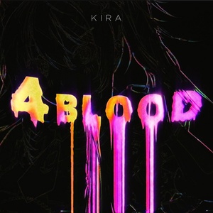 Обложка для KIRA feat. Hatsune Miku - 4BLOOD