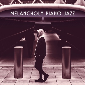 Обложка для Jazz for A Rainy Day - Instrumental Piano Music