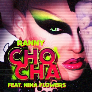 Обложка для Ranny - Chocha (Daniel Noronha Remix)