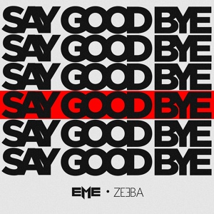 Обложка для EME, Zeeba - Say Goodbye