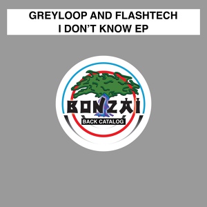 Обложка для Greyloop and Flashtech - I Don't Know