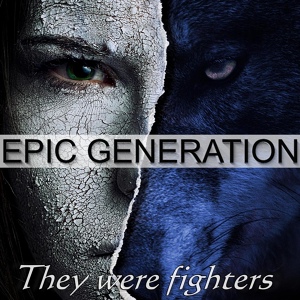 Обложка для Epic Generation - Teenage Mutant Epiphany