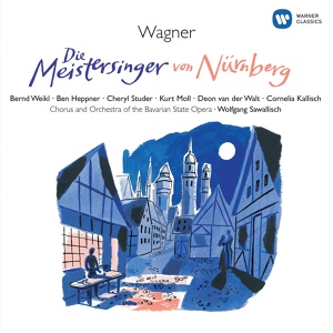 Обложка для Bayerisches Staatsorchester, Wolfgang Sawallisch feat. Chor der Bayerischen Staatsoper - Wagner: Die Meistersinger von Nürnberg, Act 1: "Da zu dir der Heiland kam" (Chor)