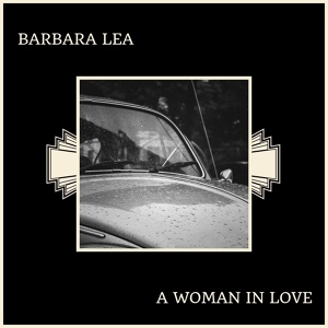 Обложка для Barbara Lea - A Woman Alone With The Blues