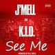 Обложка для J&#39;mell feat. K.I.D. - See Me (feat. K.I.D.)
