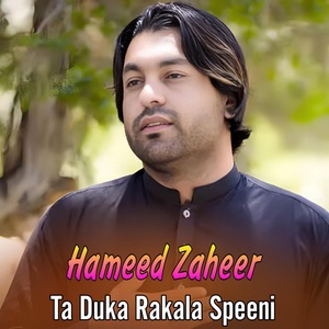 Обложка для Hameed Zaheer - Ta Duka Rakala Speeni