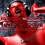 Обложка для DJ Dean, Victor F. - Rave Is the New Reality