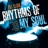 Обложка для Pat Close - Rhythms of My Soul