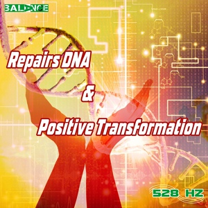 Обложка для 528 hz - Repairs DNA & Positive Transformation Step 14