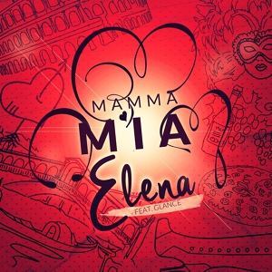 Обложка для Elena feat. Glance - Mamma Mia(Remix)