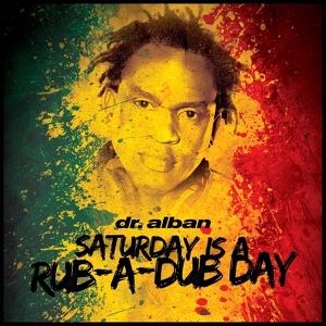 Обложка для Dr. Alban - Saturday Is a Rub-A-Dub Day