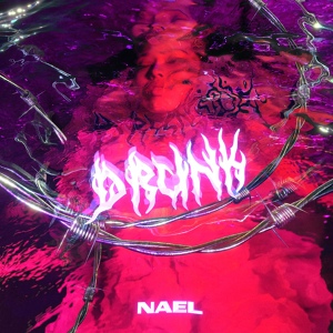 Обложка для Nael - Drunk