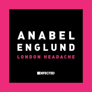 Обложка для Anabel Englund - London Headache (feat. Anabel Englund)