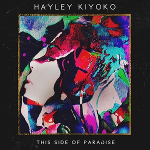 Обложка для Hayley Kiyoko - This Side of Paradise