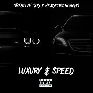 Обложка для Cre8tive God, Headfirsthoncho - Luxury & Speed