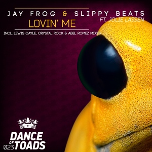 Обложка для Jay Frog & Slippy Beats ft. Jolie Lassen - Lovin' Me (Original Mix)