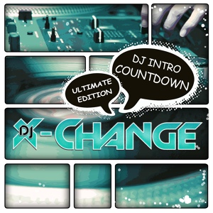 Обложка для DJ X-Change - DJ Intro Countdown Ultimate Edition