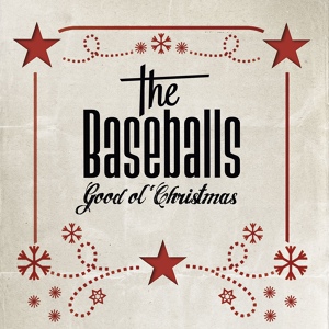 Обложка для The Baseballs/Good Ol' Christmas - Rocking Around The Christmas Tree