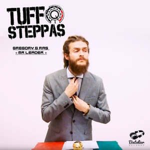 Обложка для Tuff Steppas feat. Gregory G Ras - Mr. Leader