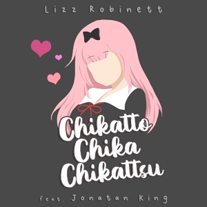 Обложка для Lizz Robinett - チカっとチカ千花っ♡