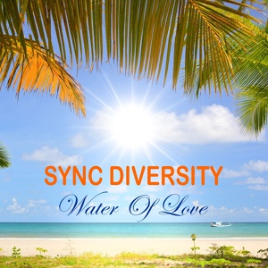 Обложка для Sync Diversity - Water of Love