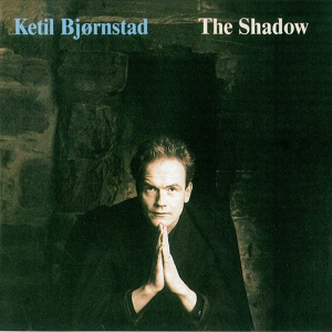 Обложка для Ketil Bjørnstad - The Shadow