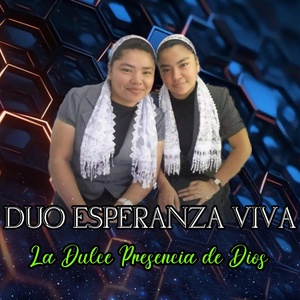 Обложка для Dúo Esperanza Viva - La Dulce Presencia de Dios.