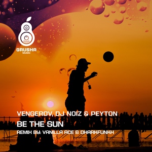 Обложка для Vengerov, DJ Noiz & Peyton - Be The Sun (Extended Mix) (http://vk.com/recsubclub)