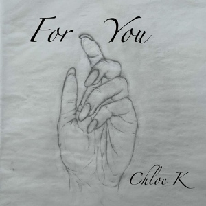 Обложка для Chloe K - For You