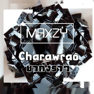 Обложка для Maxzy - Charawrao