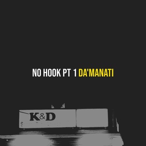 Обложка для Da'MaNati - No Hook, Pt. 1