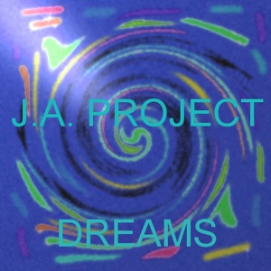 Обложка для J.A. Project - Dreams
