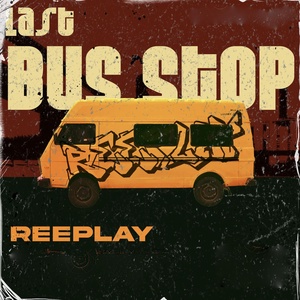 Обложка для Reeplay - Last Bus Stop