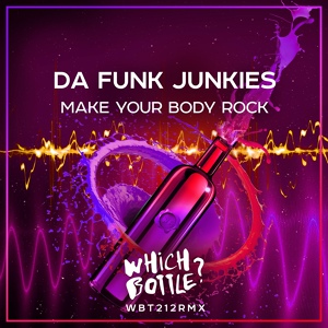 Обложка для Da Funk Junkies - Make Your Body Rock (Original Mix)