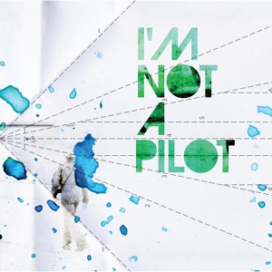 Обложка для I'm Not a Pilot - No Heart