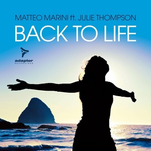 Обложка для Matteo Marini feat. Julie Thompson - Back to Life