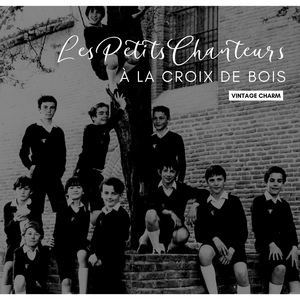 Обложка для Les Petits Chanteurs à la Croix de Bois - La Tour Prends Garde