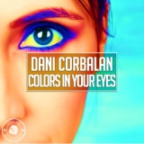 Обложка для Dani Corbalan - Colors In Your Eyes (Radio Edit) | #vqMusic ོ