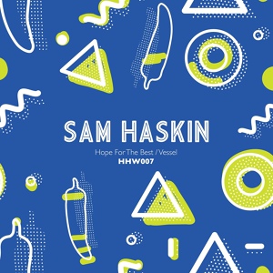 Обложка для Sam Haskin - Hope For The Best