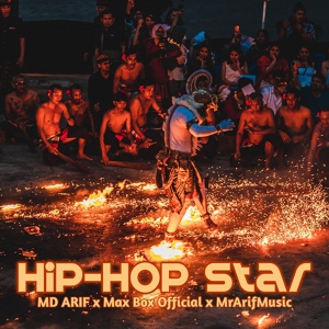 Обложка для MD ARIF feat. Max Box Official, MrArifMusic - Hip-Hop Star