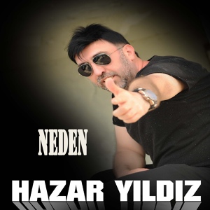 Обложка для Hazar Yıldız - Neden