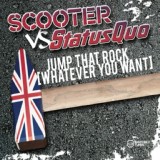 Обложка для Scooter, Status Quo - Jump That Rock (Whatever You Want)