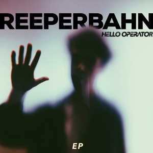 Обложка для Hello Operator - Reeperbahn