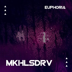 Обложка для MKHLSDRV - Euphoria