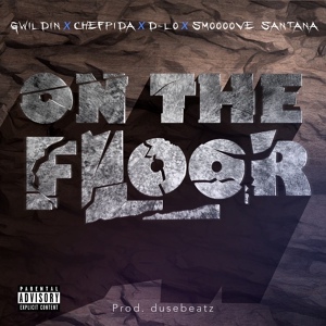 Обложка для G Wildin, Chef Pida, D-Lo, Smoooove Santana - On The Floor