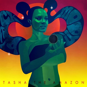 Обложка для Tasha the Amazon - Already Am